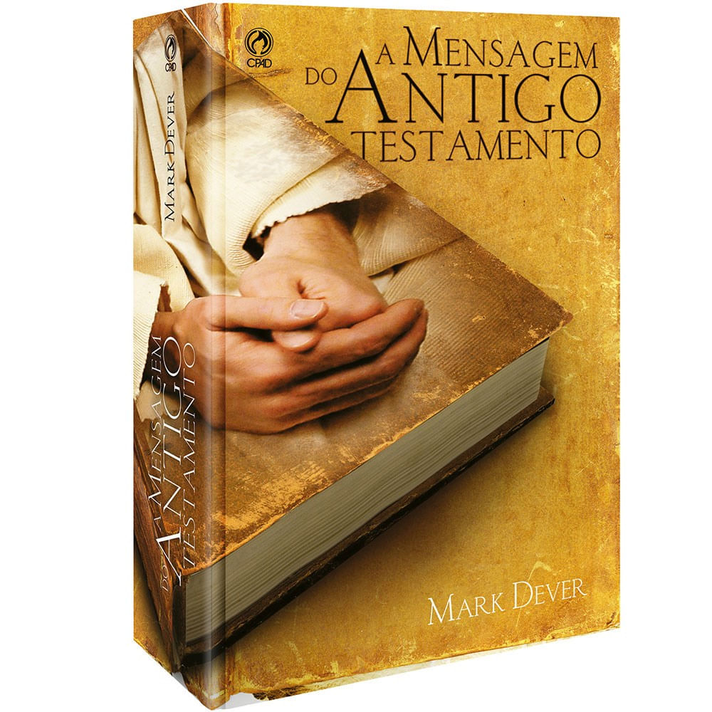 A Mensagem do Antigo Testamento Livraria 100 Cristão cemporcentocristao A Mensagem do Antigo Testamento Livraria 100 Cristão cemporcentocristao