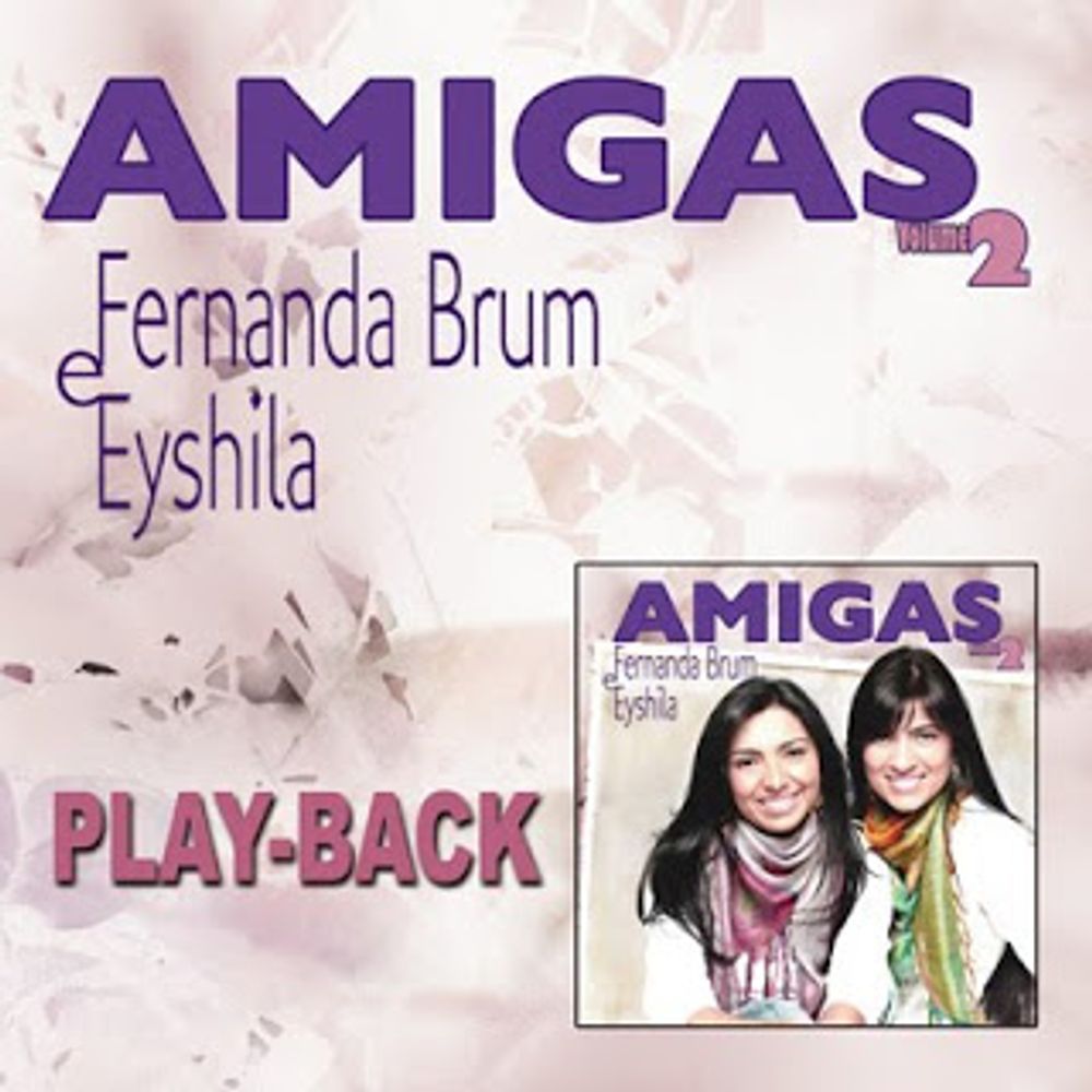 CD Eyshila e Fernanda Brum Amigas Vol. 2 (PlayBack) Livraria 100 Cristão cemporcentocristao CD Eyshila e Fernanda Brum Amigas Vol. 2 (PlayBack) Livraria 100 Cristão cemporcentocristao