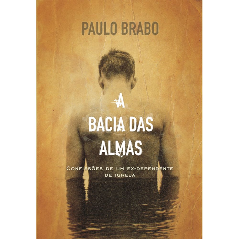 A Bacia das Almas Livraria 100 Cristão cemporcentocristao A Bacia das Almas Livraria 100 Cristão cemporcentocristao