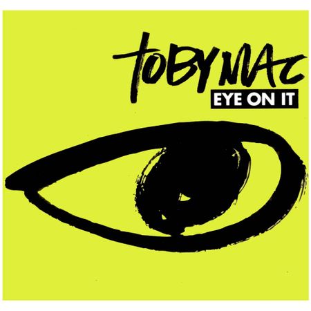 CD-Tobymac-Eye-on-It