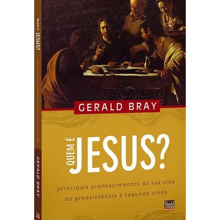 quem-e-jesus-gerald-bray