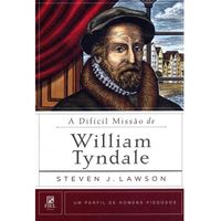 A-Dificil-Missao-de-William-Tyndale