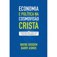 Economia-e-Politica-na-Cosmovisao-Crista