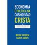 Economia-e-Politica-na-Cosmovisao-Crista