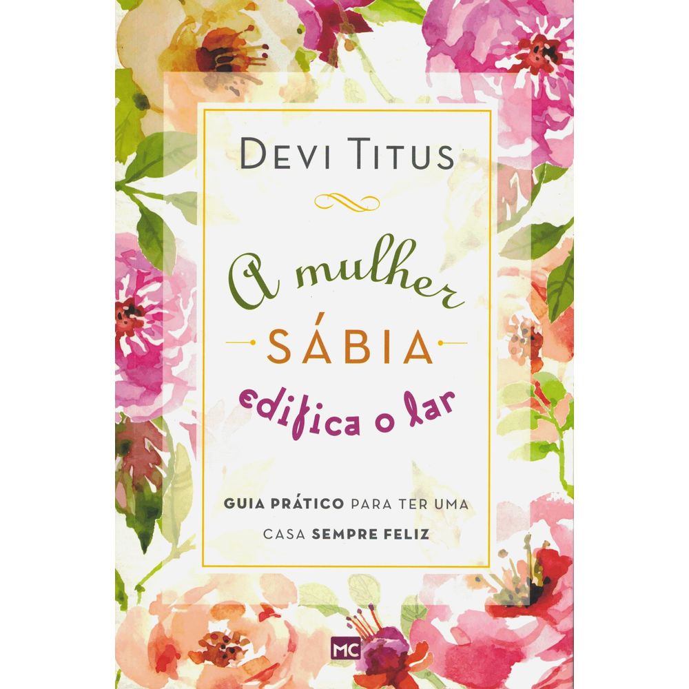 A Mulher Sábia Edifica O Lar A Mulher Sábia Edifica o Lar | 100% Cristão - cemporcentocristao