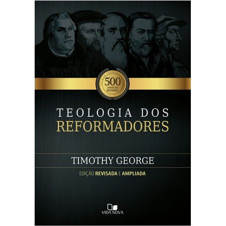 Teologia-dos-Reformadores