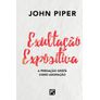 exultacao-expositiva-john-piper
