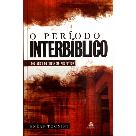 O-Periodo-Interbiblico-Eneas-Tognini-Hagnos