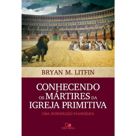 Conhecendo-Os-Martires-Da-Igreja-Primitiva