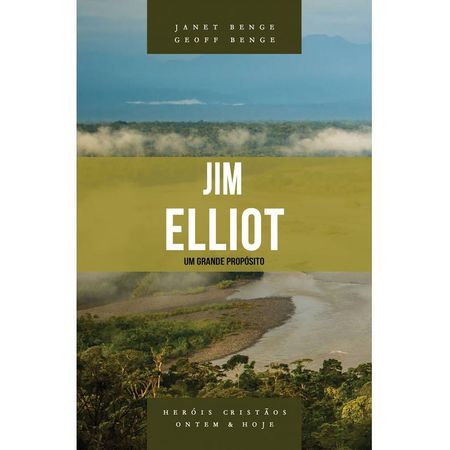 Jim-Elliot-Um-Grande-Proposito