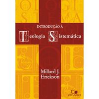 Introducao-a-Teologia-SistematicaMillard-J.-Erickson---Capa-Dura