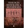 Teologia-Sistematica-Reformada