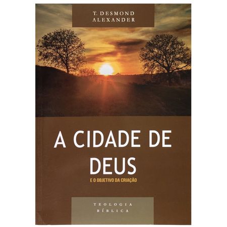 A-Cidade-de-Deus-e-o-Objetivo-da-Criacao