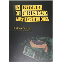 A-Biblia-o-Cristao-e-a-Politica