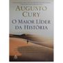O-Maior-Lider-da-Historia-Augusto-Cury