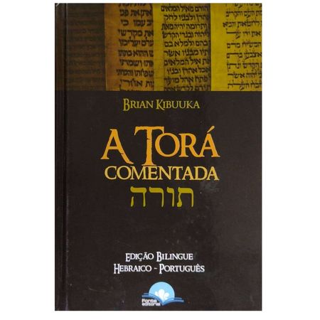 A-Tora-Comentada-Brian-Kibuuka-Edicao-Bilingue-Hebraico---Portugues