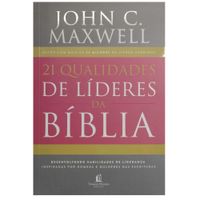 21-Qualidades-de-Lideres-da-Biblia-John-Maxwell