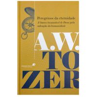 Peregrinos-da-Eternidade-A.W.-Tozer