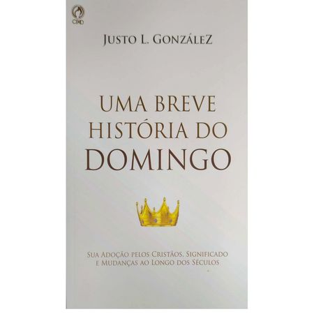 Uma-Breve-Historia-do-Domingo-Justo-L.-Gonzalez