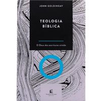 Teologia-Biblica-John-Goldingay---Thomas-Nelson-Brasil