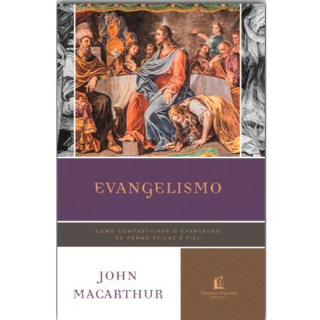 Evangelismo-John-MaCarthur---Thomas-Nelson