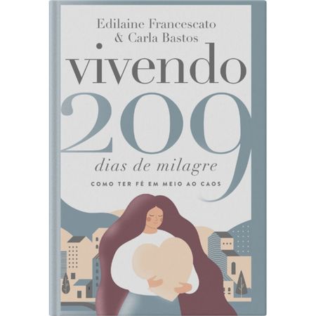 Vivendo-209-Dias-de-Milagre-Edilaine-Francescato---Heziom