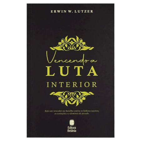 Vencendo-a-Luta-Interior-Erwin-W.-Lutzer---Betania