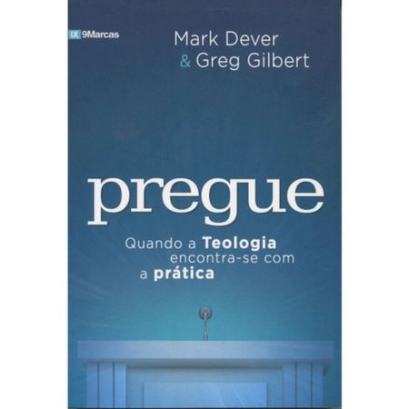 Pregue-Mark-Dever-e-Greg-Gilbert---Fiel