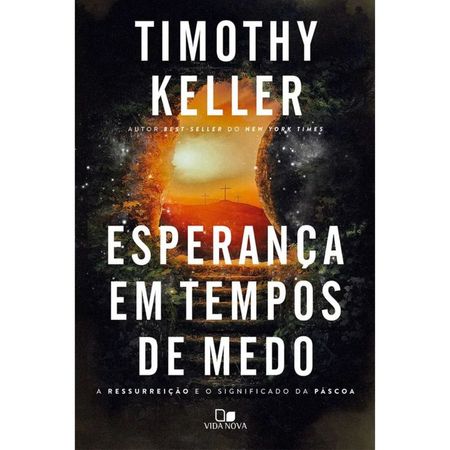Esperanca-em-Tempos-de-Medo-Timothy-Keller---Vida-Nova