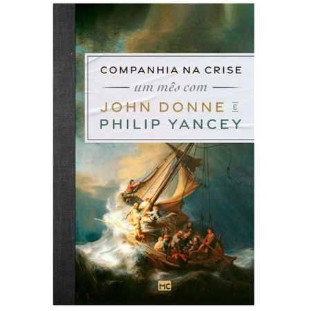Companhia-na-Crise-John-Donne-e-Philip-Yancey---Mundo-Cristao