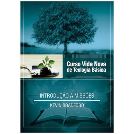 Curso-Vida-Nova-de-Teologia-Basica---Introducao-a-Missoes-Volume-14-Kevin-Bradford---Vida-Nova