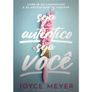 Seja-Autentico-Seja-Voce-Joyce-Meyer---Bello