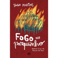 Fogo-no-Parquinho-Yago-Martins---Mundo-Cristao-