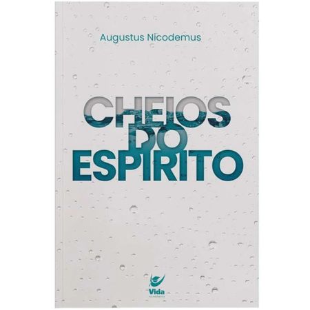 Cheios-do-Espirito-Augustus-Nicodemus---Vida