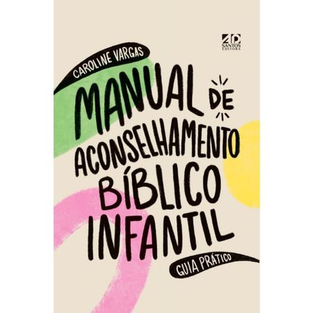 Manual-de-Aconselhamento-Biblico-Infantil-Caroline-Vargas